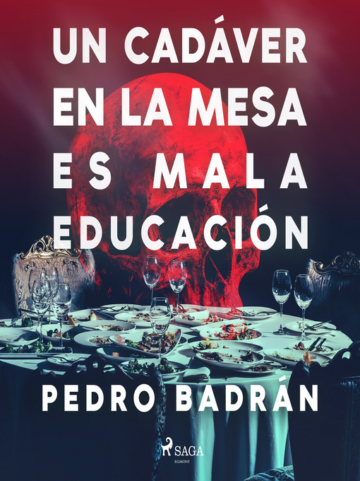 Title details for Un cadáver en la mesa es mala educación by Pedro José Badrán Padauí - Wait list